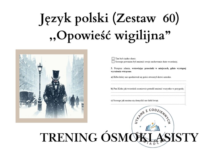 Trening ósmoklasisty – język polski (zestaw 60).  ,,Opowieść wigilijna”