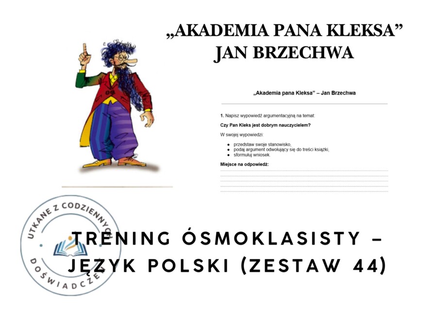 Trening ósmoklasisty – język polski (zestaw 44).  „Akademia pana Kleksa” – Jan Brzechwa