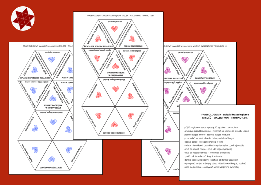 FRAZEOLOGIZMY - związki frazeologiczne - MIŁOŚĆ – WALENTYNKI - kl. 4-8 - trimino – 12 elementów + odpowiedzi