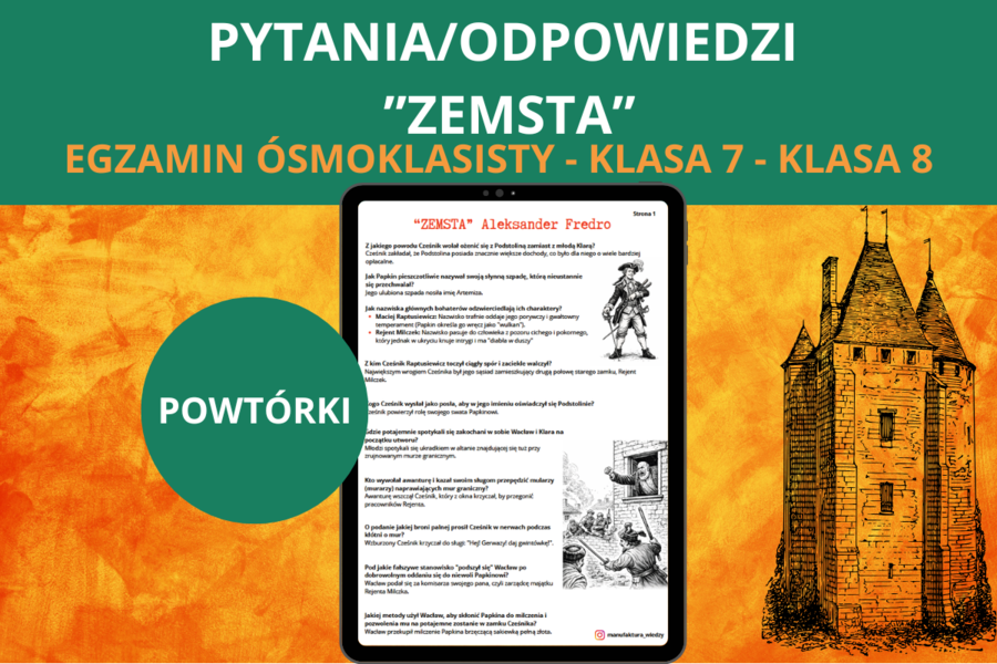Pytania i odpowiedzi – "Zemsta"  Aleksander Fredro | powtórka, notatka, język polski, egzamin ósmoklasisty, klasa 7–8