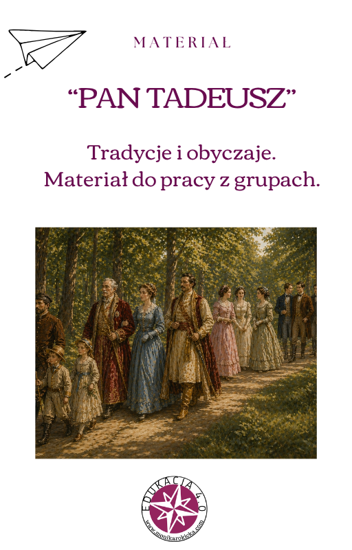 "Pan Tadeusz" - Tradycje i obyczaje