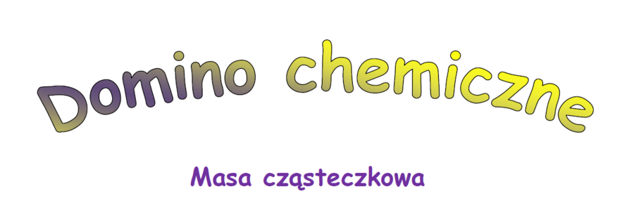 Domino chemiczne - masa cząsteczkowa