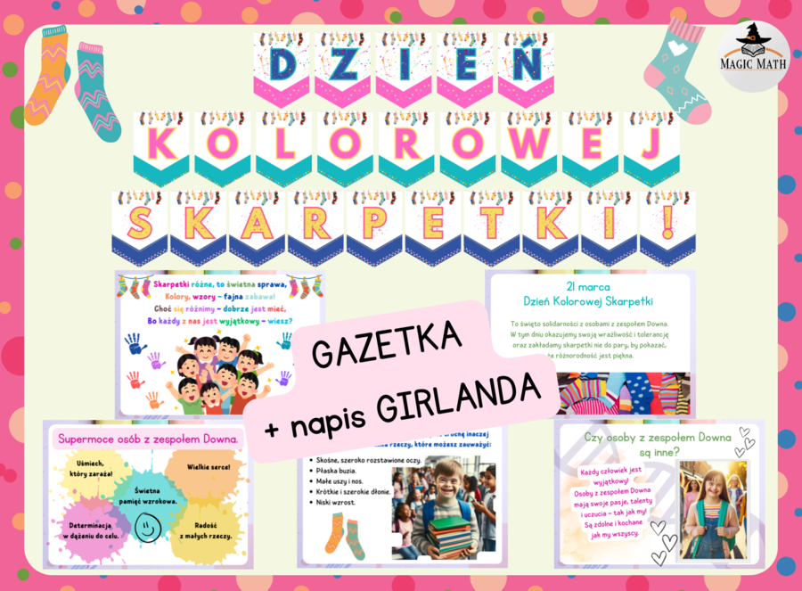 DZIEŃ KOLOROWEJ SKARPETKI, DZIEŃ OSÓB Z ZESPOŁEM DOWNA - gazetka i girlanda do druku