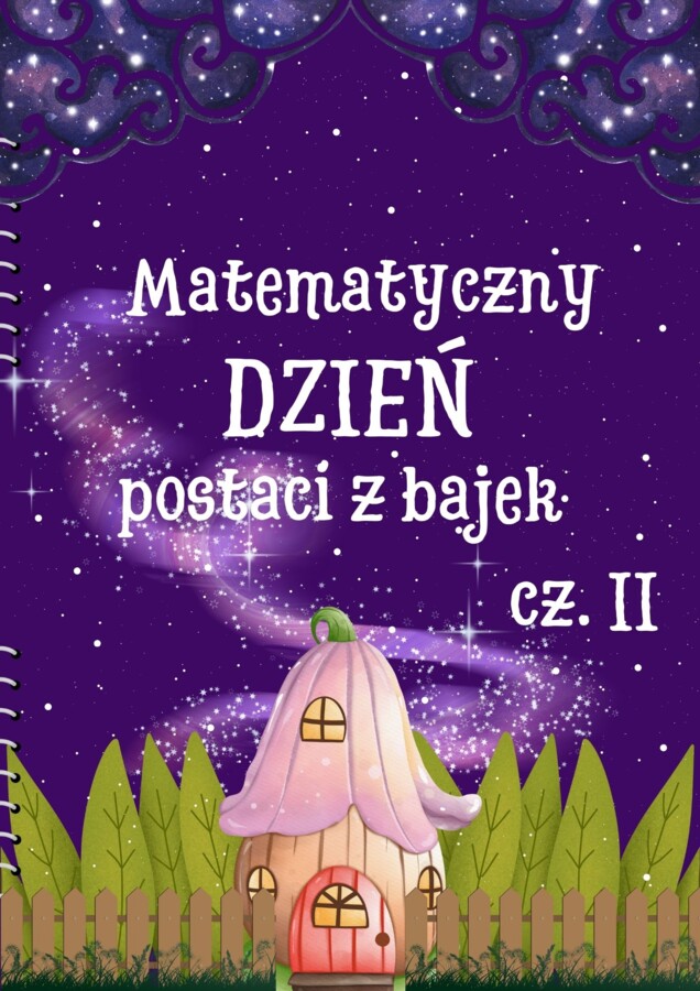 Matematyczny dzień postaci z bajek cz. II - dla klas IV - V