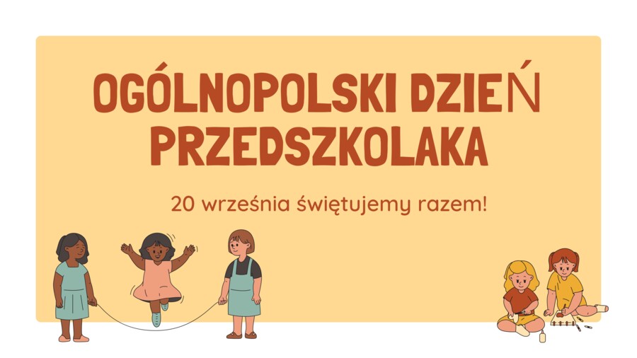 Ogólnopolskiego Dnia Przedszkolaka