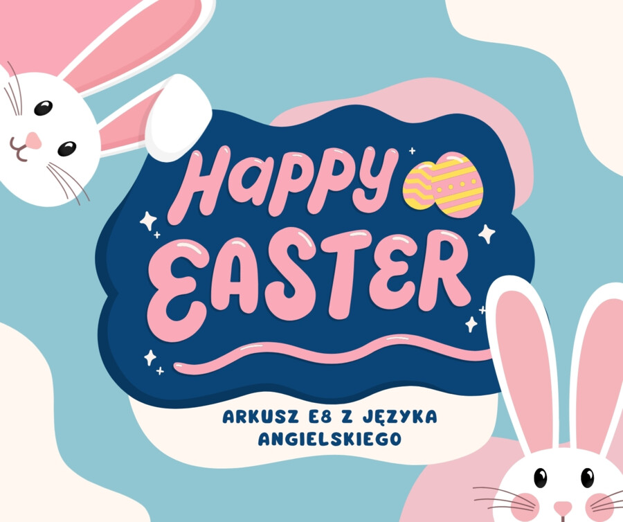 Egzamin 8-klasisty – EASTER  LESSON | Zestaw zadań egzaminacyjnych do e8: reakcje, dialogi, czytanie, tłumaczenia, e-mail + klucz odpowiedzi! (Poziom A2-B1, Wielkanoc)