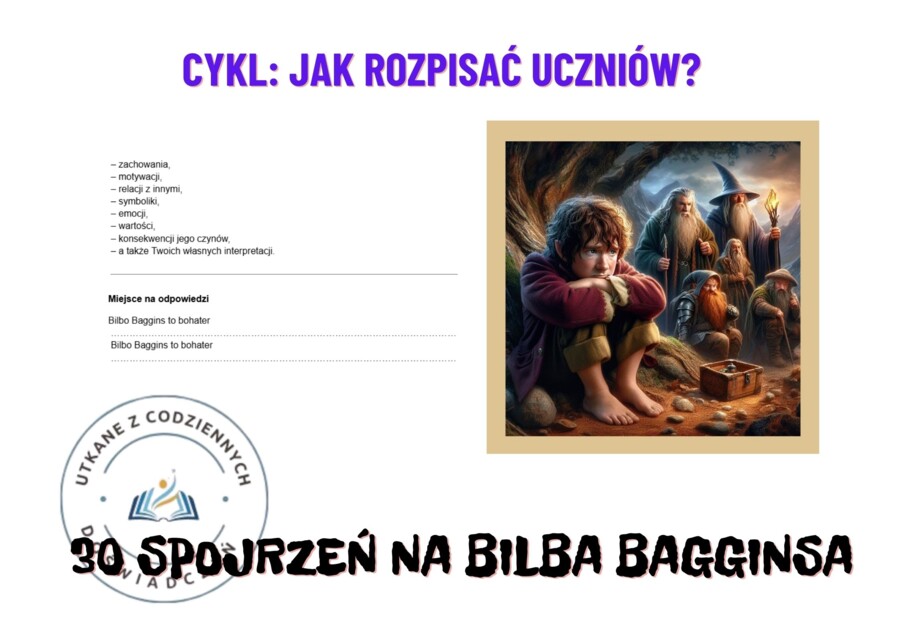 30 spojrzeń na Bilba Bagginsa.  Cykl: Jak rozpisać uczniów?