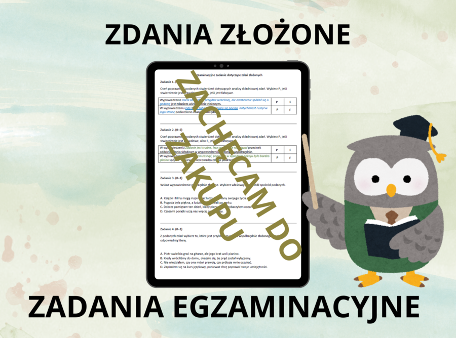Egzaminacyjne zadania - zdania złożone - egzamin ósmoklasisty z polskiego - E8