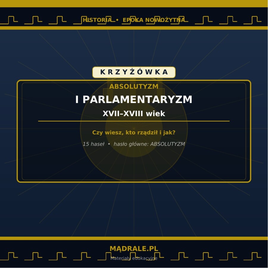 Krzyżówka „Absolutyzm” + karta pracy + klucz odpowiedzi