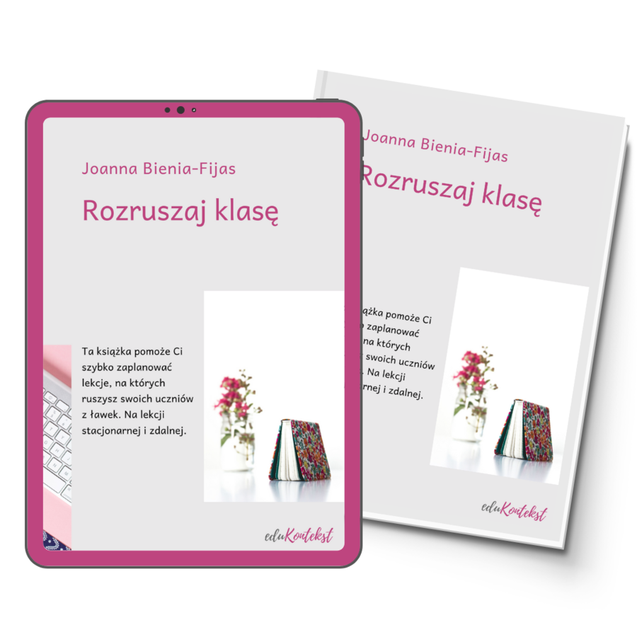 Rozruszaj klasę (ebook z pomysłami, jak na każdym przedmiocie wprowadzić trochę ruchu)