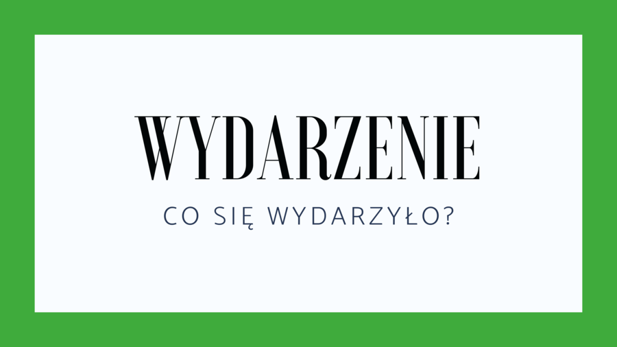Klasa 5 Historia - przyczyna - wydarzenie - skutek