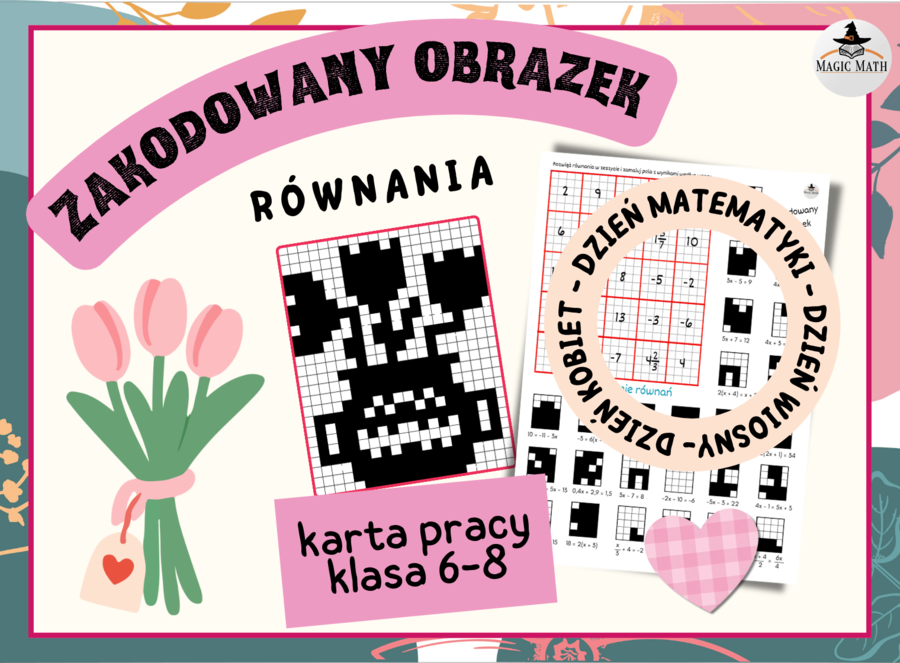 ZAKODOWANY OBRAZEK - RÓWNANIA - Dzień Kobiet - Dzień Matematyki - Dzień Wiosny - klasy 7-8