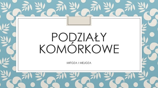 Podziały komórkowe