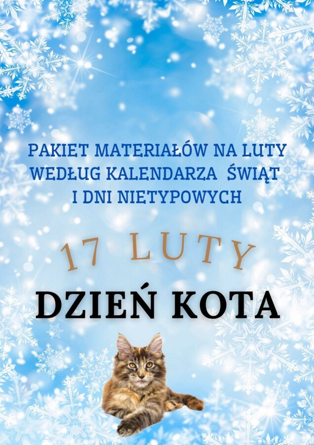 PAKIET MATERIAŁÓW NA LUTY WEDŁUG KALENDARZA ŚWIĄT I DNI NIETYPOWYCH.