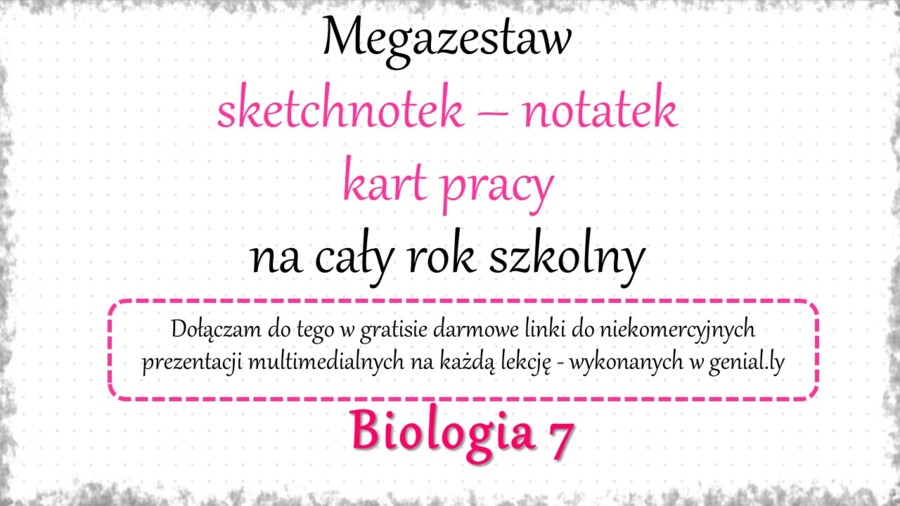 Megazestaw sketchnotek (notatek) i kart pracy na cały rok szkolny do biologii w klasie 7 – do każdej lekcji. Do zestawu dodaję w gratisie linki do niekomercyjnych prezentacji multimedialnych na każdą lekcję
