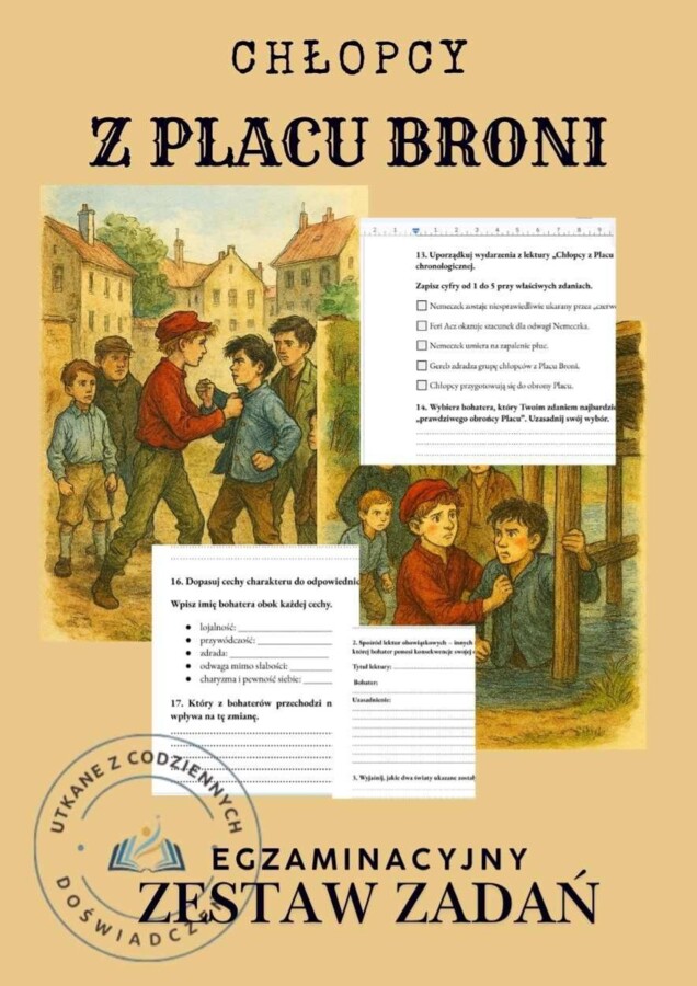 ,,Chłopcy z Placu Broni" — 21 zadań, które ożywiają lekturę i przygotowują do egzaminu