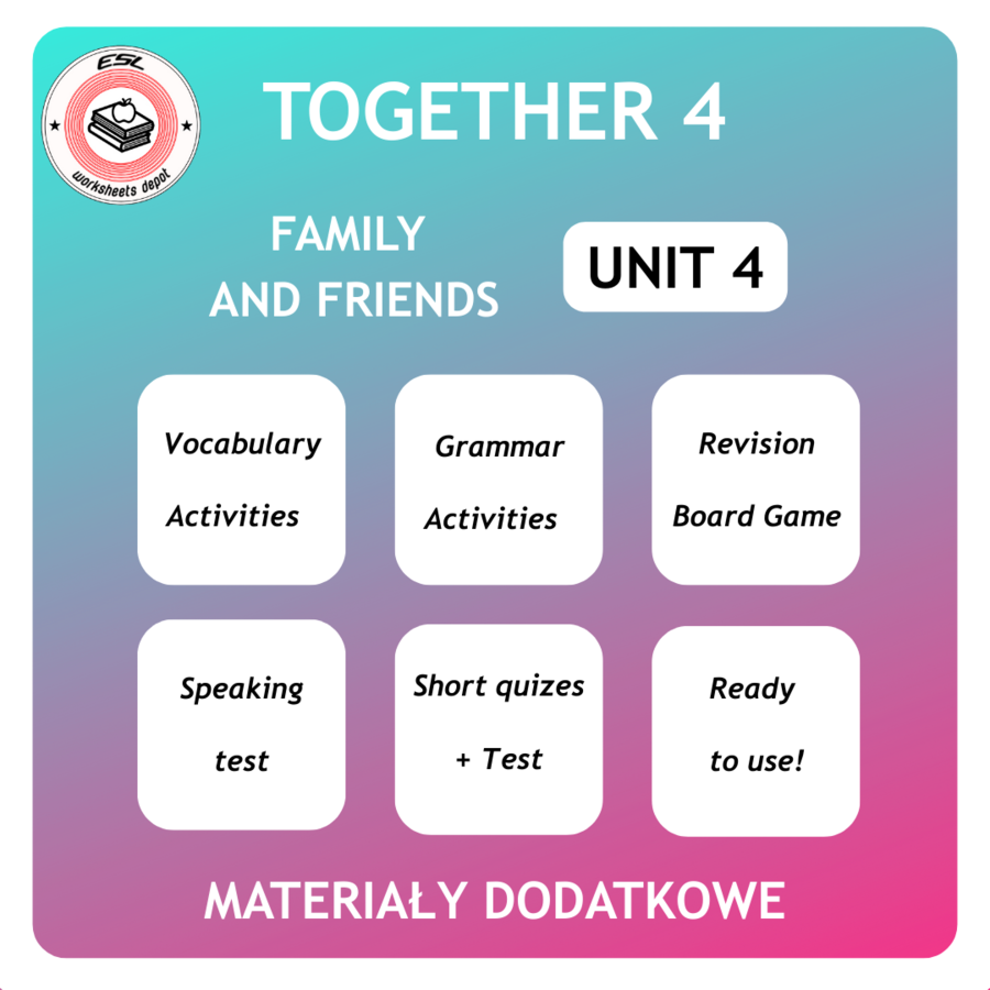 Together 4 Unit 4 - zestaw: Vocabulary + Grammar Activities + Board Game + Speaking test + kartkówki i test