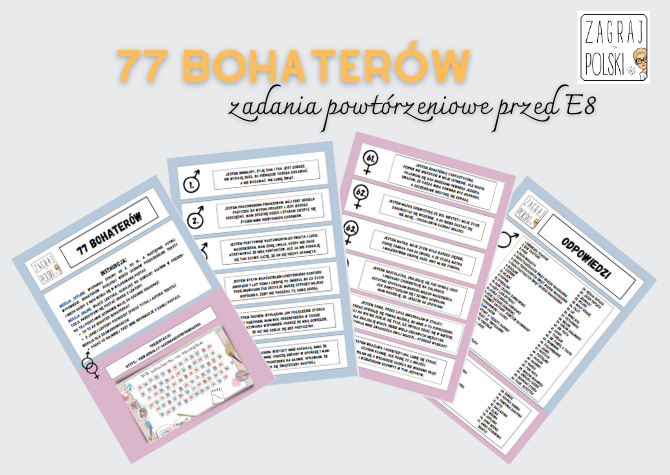 77 bohaterów - gra powtórzeniowa przed egzaminem ósmoklasisty (lektury, bohaterowie)