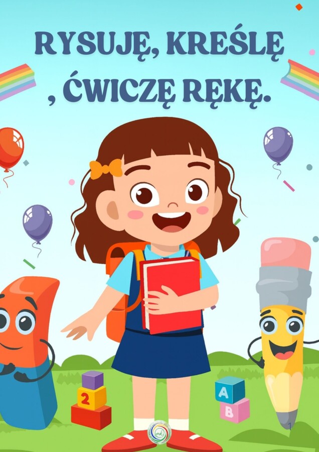 RYSUJĘ, KRESLĘ,ĆWICZĘ RĘKĘ.