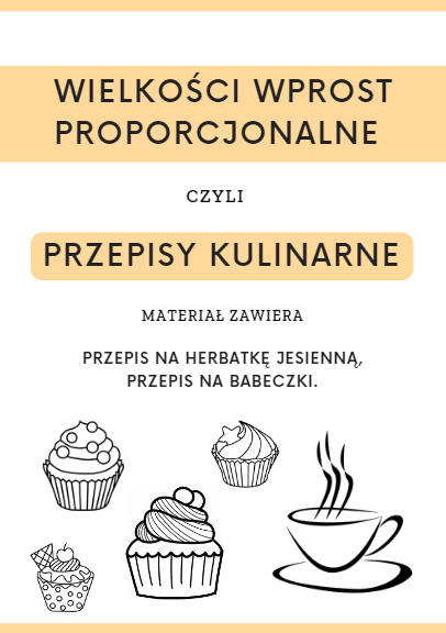Wielkości wprost proporcjonalne czyli przepisy kulinarne klasa 7/ klasa 8