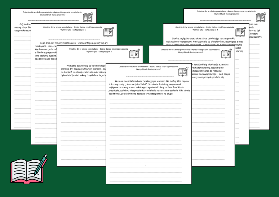 OSTATNIE DNI SZKOŁY – karty pracy – karta - OPOWIADANIE - ćwiczenia redakcyjne – kl. 4-8 – 7 wersji