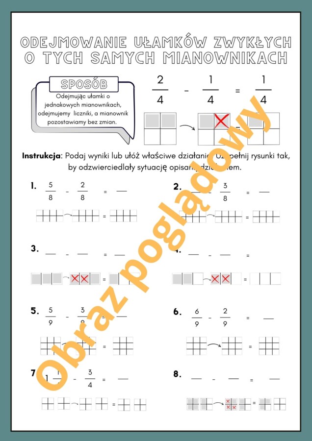 Odejmowanie ułamków zwykłych o tych samych mianownikach (wraz z interpretacją graficzną). Karta pracy