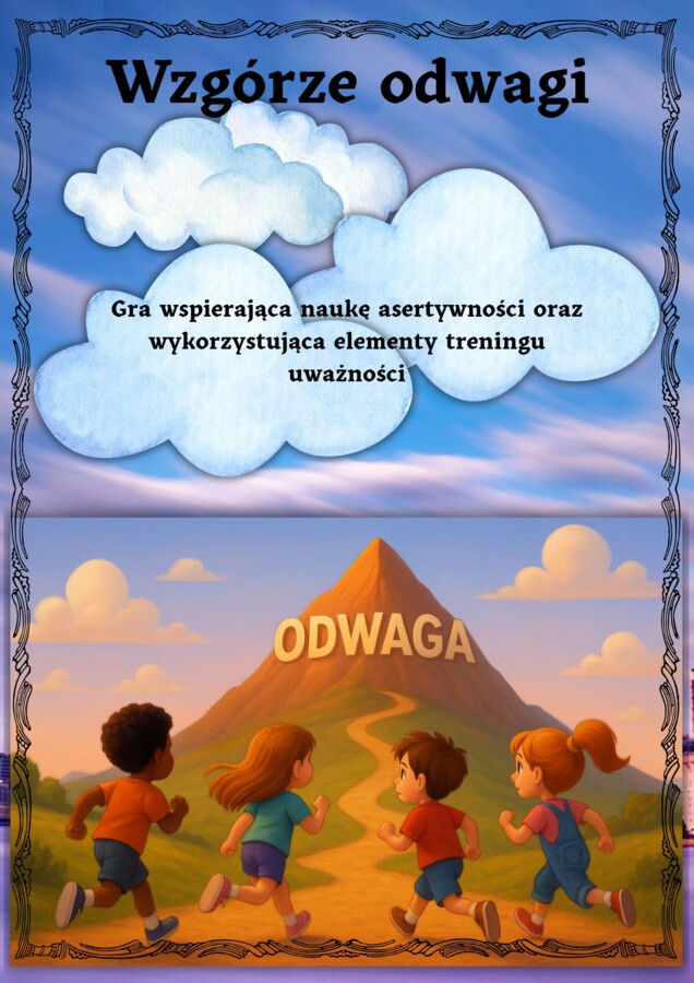 Wzgórze odwagi- asertywność i uważność