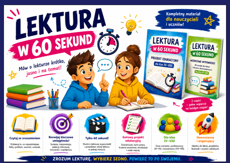 🌹 LEKTURA W 60 SEKUND - projekt edukacyjny dla klas IV–VIII + 39 wzorcowych wypowiedzi uczniowskich - język polski