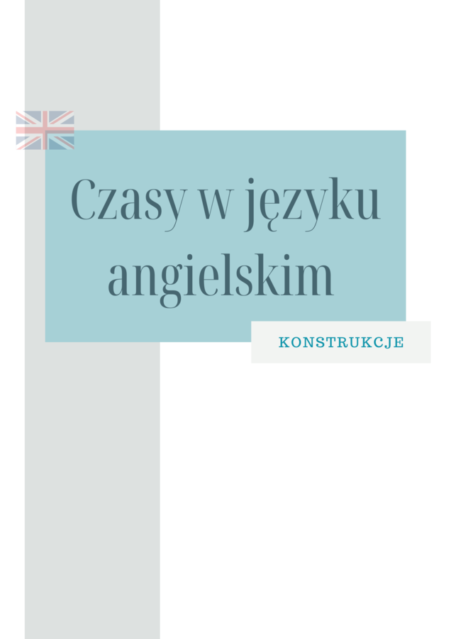 Czasy w języku angielskim - konstrukcje