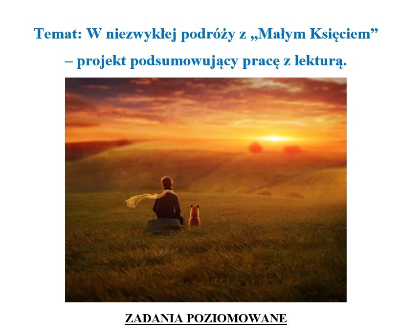 "Mały Książę" - projekt podsumowujący pracę z lekturą (zadania poziomowane)