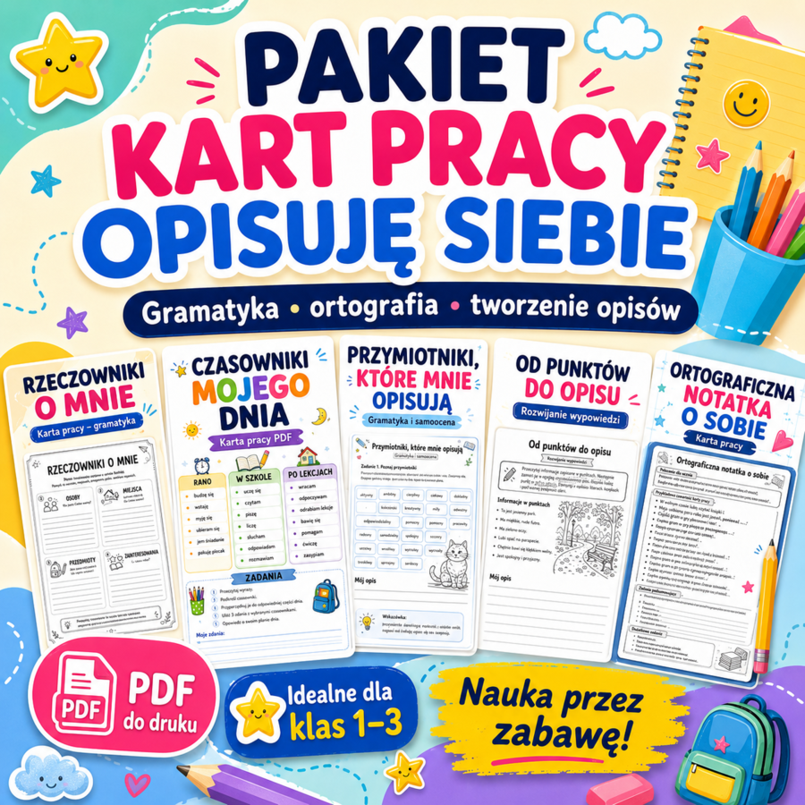 Opisywanie siebie i świata – zestaw kart pracy z języka polskiego