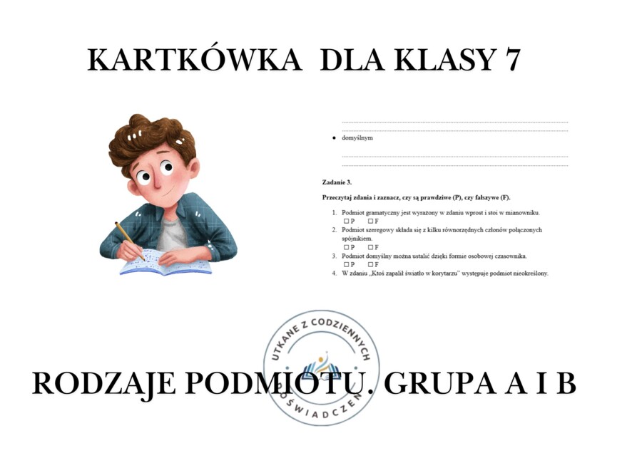 Kartkówka  dla klasy 7– rodzaje podmiotu. Grupa A i B.