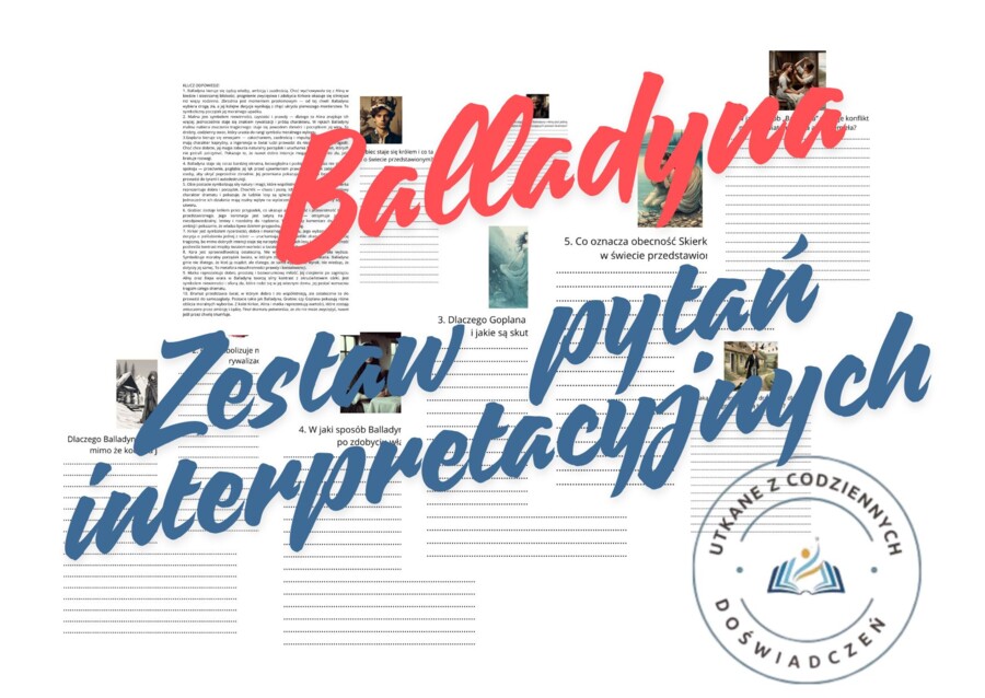 ZESTAW 10 PYTAŃ INTERPRETACYJNYCH – „BALLADYNA”