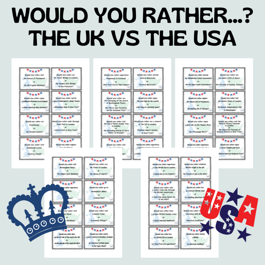 WOULD YOU RATHER...? THE UK or THE USA?