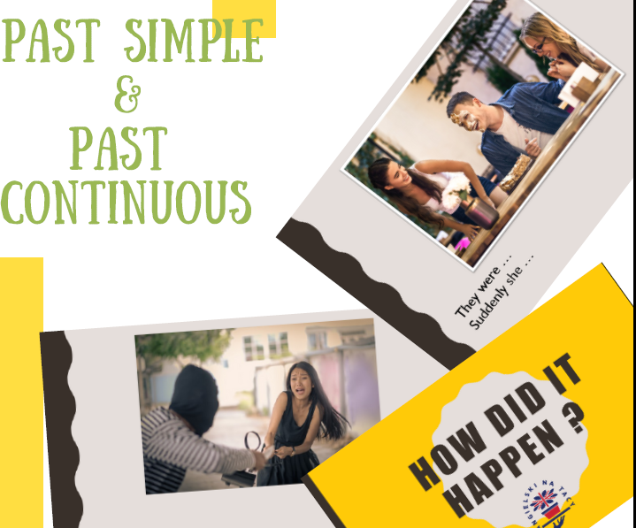 How did it happen? Past Simple and Past Continuous