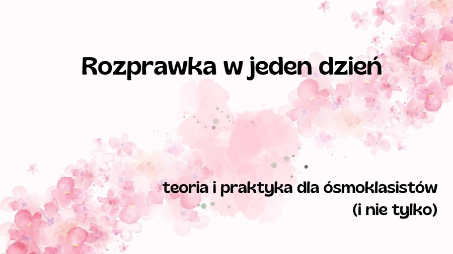 Rozprawka w jeden dzień - prezentacja