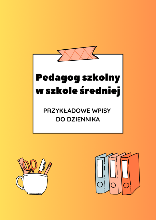 Pedagog szkolny – przykładowe wpisy do dziennika szkoła średnia