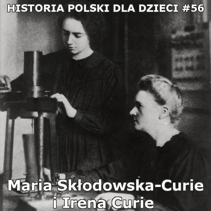 Odc. 56 - Maria Skłodowska-Curie