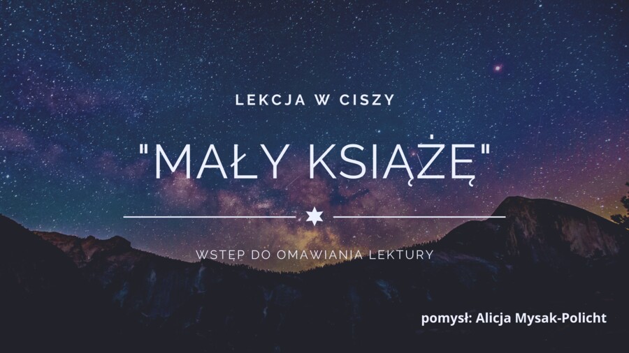 "Mały Książę"-lekcja w ciszy.