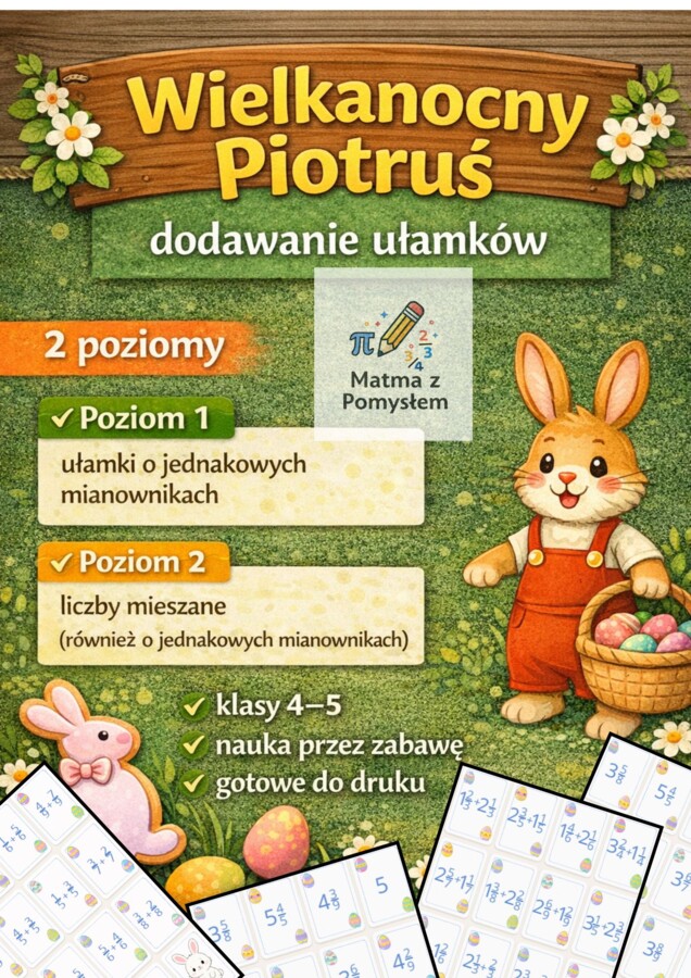 🐰 Wielkanocny Piotruś – dodawanie ułamków zwykłych | 2 poziomy | gra matematyczna | klasy 4–5