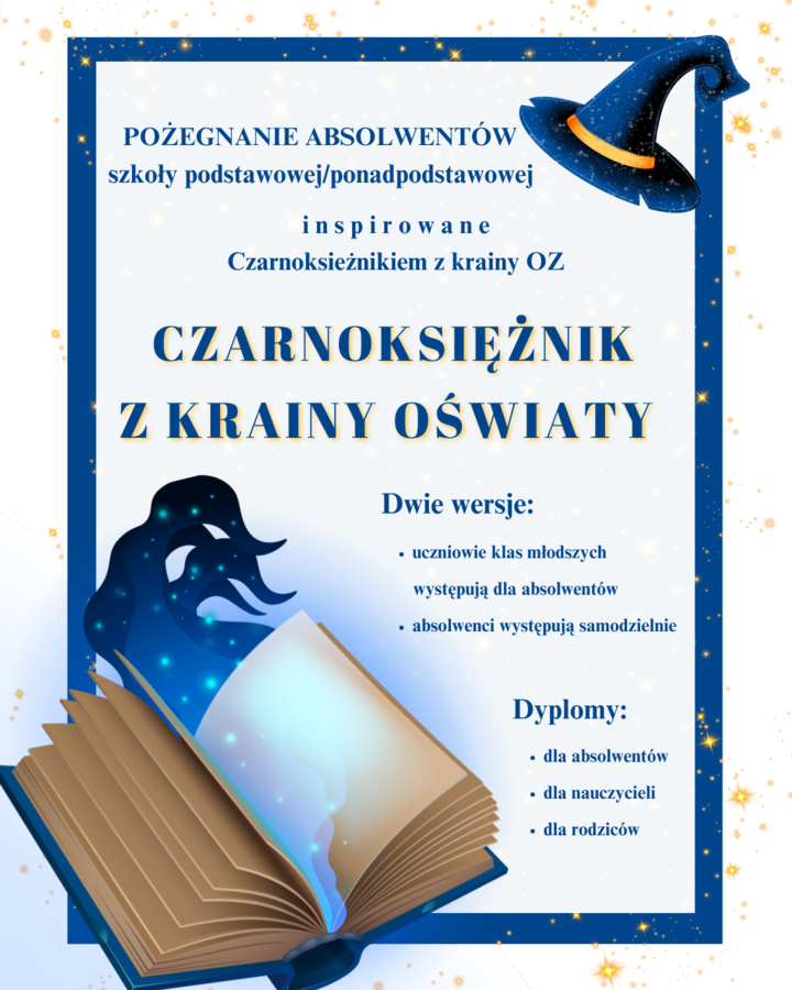 Czarnoksiężnik z Krainy Oświaty- scenariusz pożegnania absolwentów szkoły podstawowej/ ponadpodstawowej