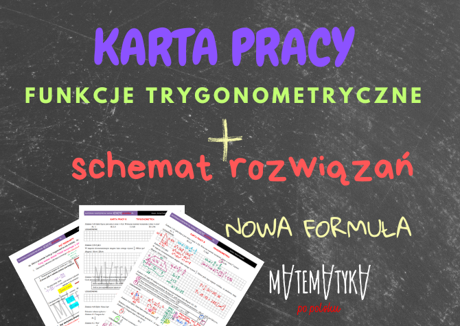 Karta pracy- FUNKCJE TRYGONOMETRYCZNE-
