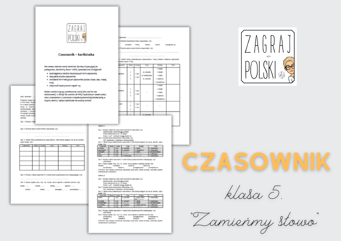 Czasownik (tryby, formy fleksyjne, formy nieosobowe, pisownia -by) - kartkówka dla kl. 5 (do podręcznika "Zamieńmy słowo" WSiP) + wersje dla uczniów ze SPE