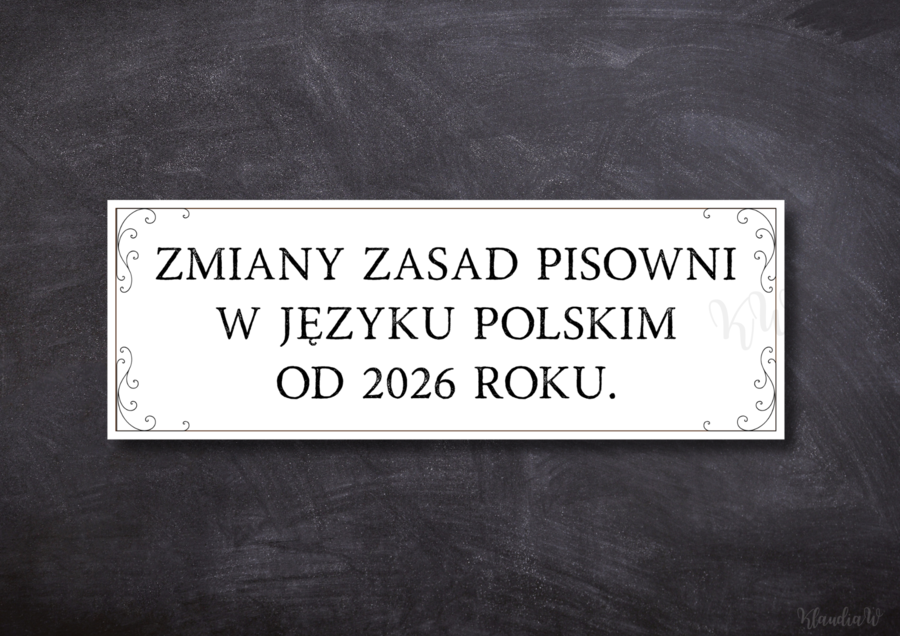 Zmiany zasad pisowni w języku polskim od 2026 roku - gazetka szkolna (plik PDF do druku)