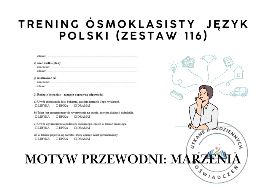 Trening ósmoklasisty – język polski (zestaw 116).  Motyw przewodni: MARZENIA