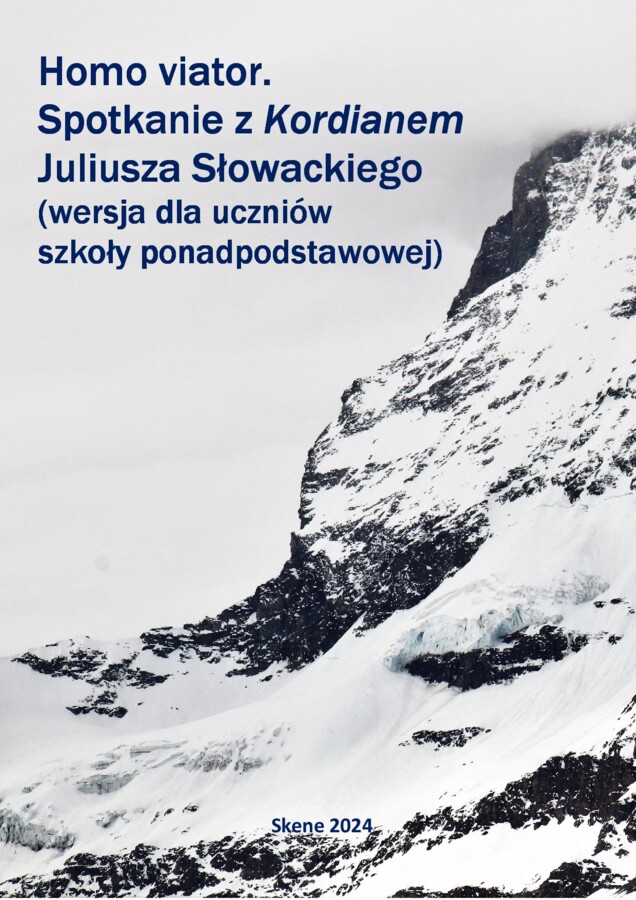 Homo viator. Spotkanie z Kordianem Juliusza Słowackiego (wersja dla uczniów szkoły ponadpodstawowej)