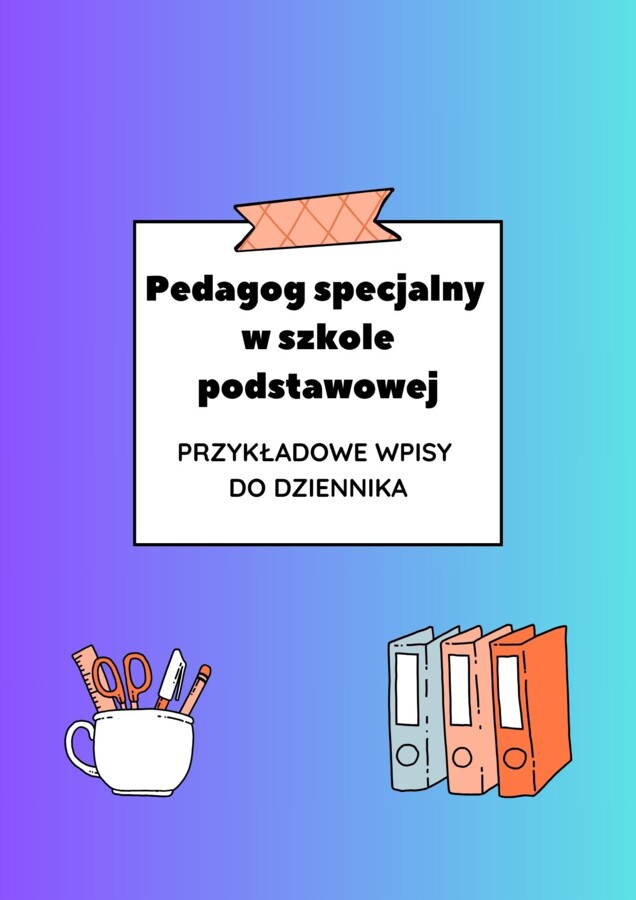 Pedagog specjalny w szkole podstawowej – przykładowe wpisy do dziennika