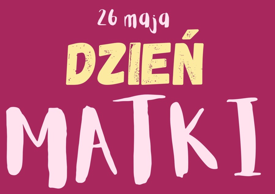 Mama moja BOHATERKA - Dzień Matki 26 maja, gazetka szkolna