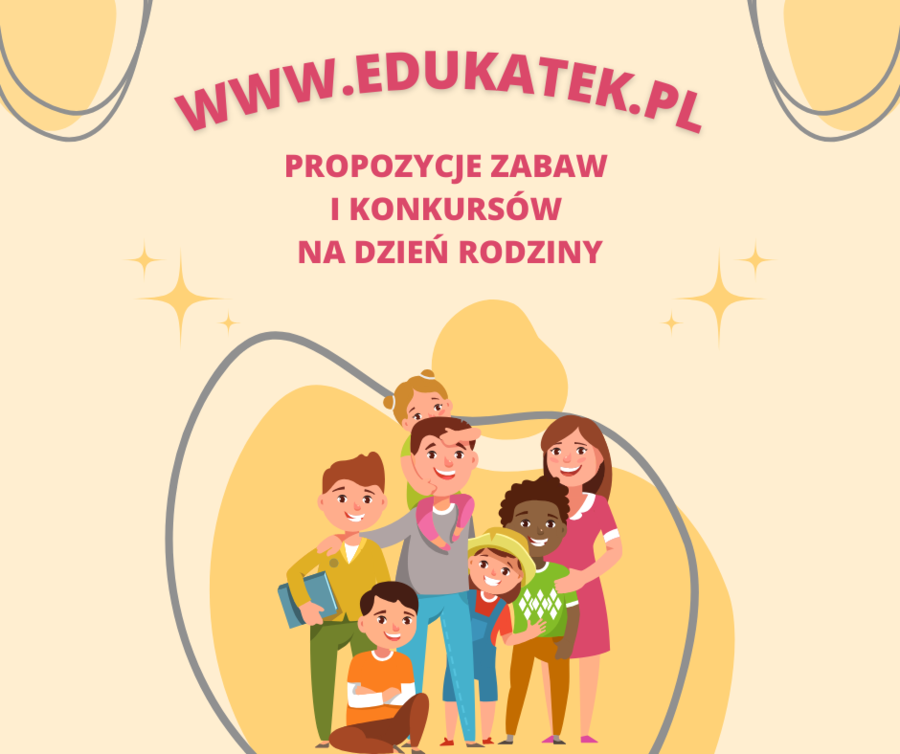 Zabawy i konkursy na „Dzień Rodziny”, „Dzień Mamy”, „Dzień Taty”, „Dzień Babci i Dziadka” – pomoce dla nauczyciela