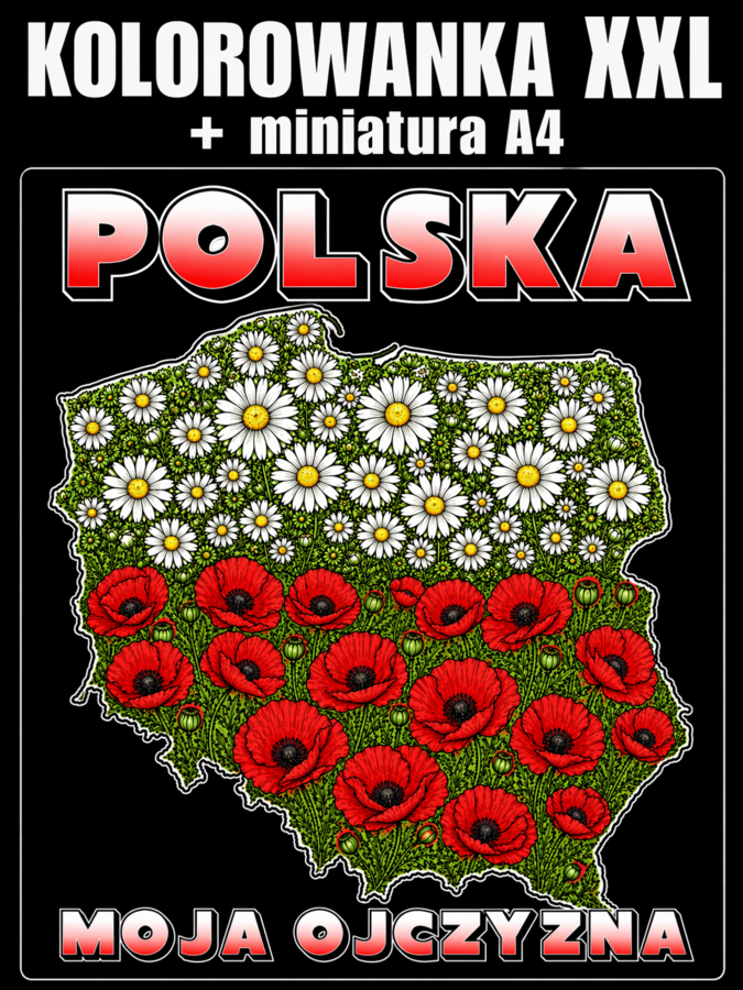 POLSKA MOJA OJCZYZNA - kolorowanka/plakat XXL + miniatura A4 (pakiet); dekoracja, gazetka, karta pracy, 3 maja, 11 listopada